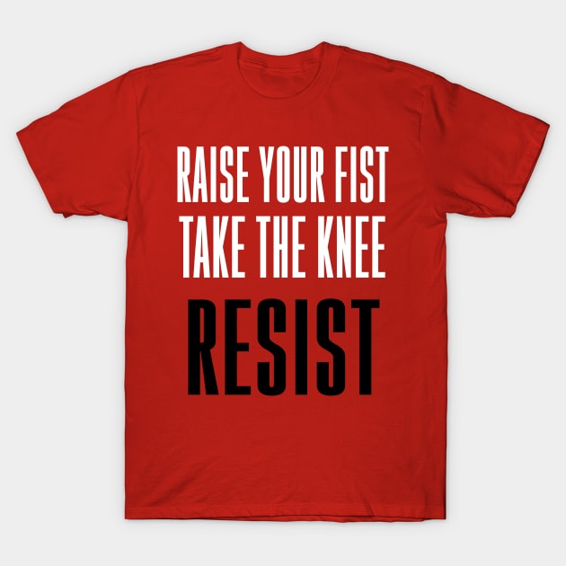 RESIST T-Shirt by artpirate